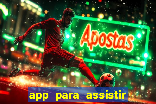 app para assistir todos os jogos de futebol